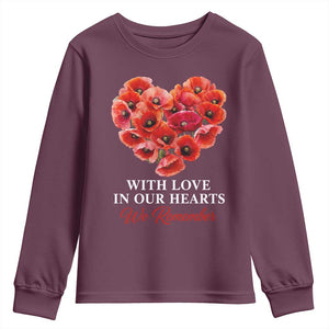 Memorial Day Youth Sweatshirt With Love In Our Hearts We Remember Red Poppy Flower TS11 Maroon Print Your Wear