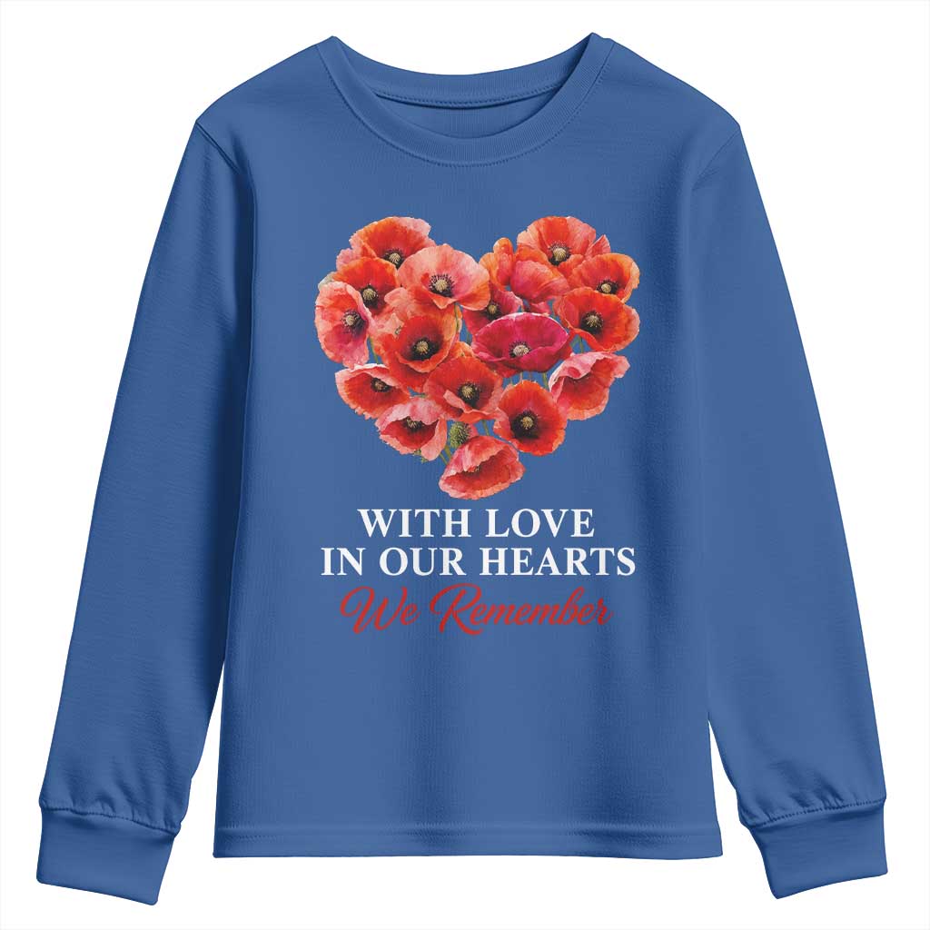 Memorial Day Youth Sweatshirt With Love In Our Hearts We Remember Red Poppy Flower TS11 Royal Blue Print Your Wear