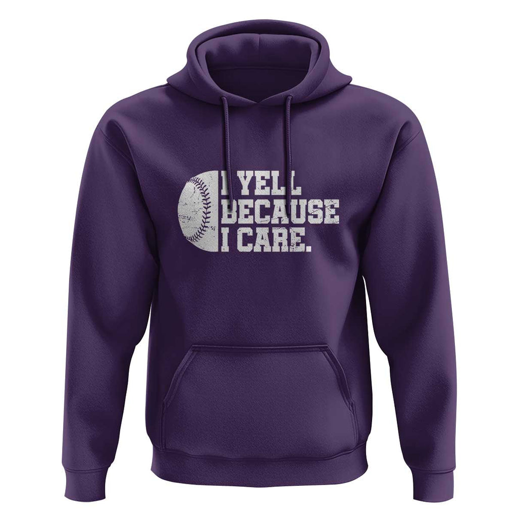 Funny Baseball Hoodie I Yell Because I Care Coach TS11 Purple Print Your Wear