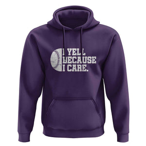 Funny Baseball Hoodie I Yell Because I Care Coach TS11 Purple Print Your Wear