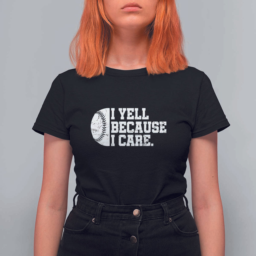 Funny Baseball T Shirt For Women I Yell Because I Care Coach TS11 Black Print Your Wear