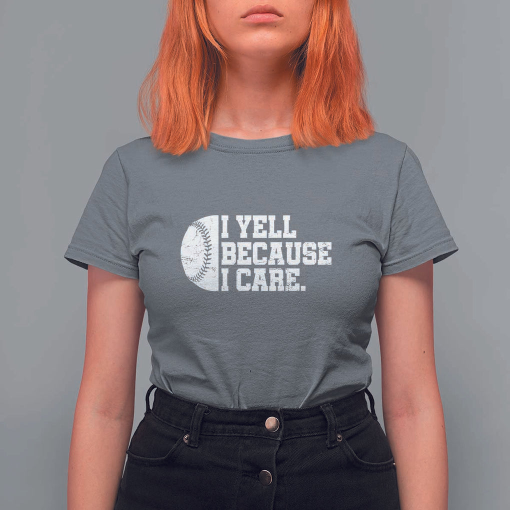 Funny Baseball T Shirt For Women I Yell Because I Care Coach TS11 Charcoal Print Your Wear