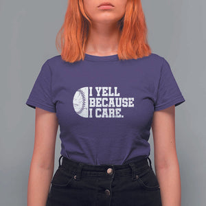 Funny Baseball T Shirt For Women I Yell Because I Care Coach TS11 Purple Print Your Wear