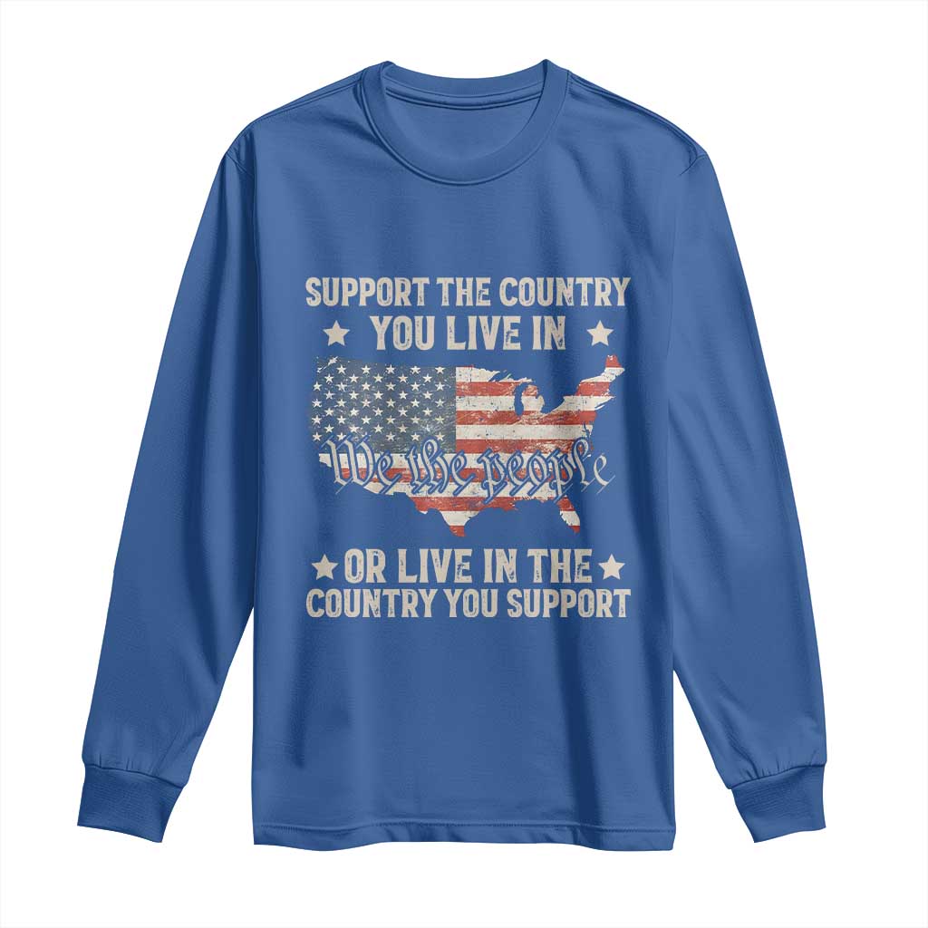Funny Support The Country You Live In Long Sleeve Shirt American Flag Map We The People Patriotic TS11 Royal Blue Print Your Wear