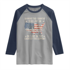 Funny Support The Country You Live In Raglan Shirt American Flag Map We The People Patriotic TS11 Sport Gray Navy Print Your Wear