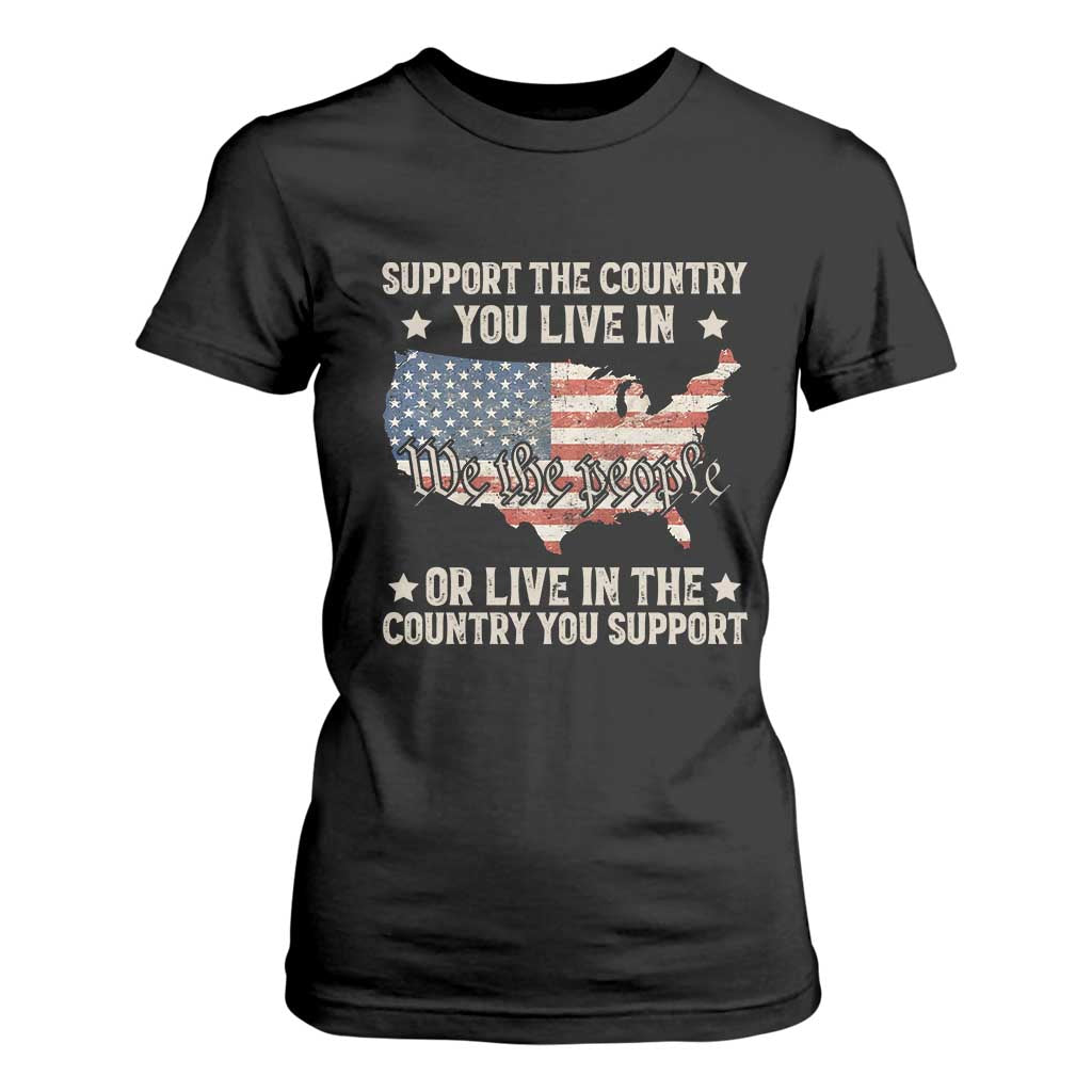 Funny Support The Country You Live In T Shirt For Women American Flag Map We The People Patriotic TS11 Black Print Your Wear