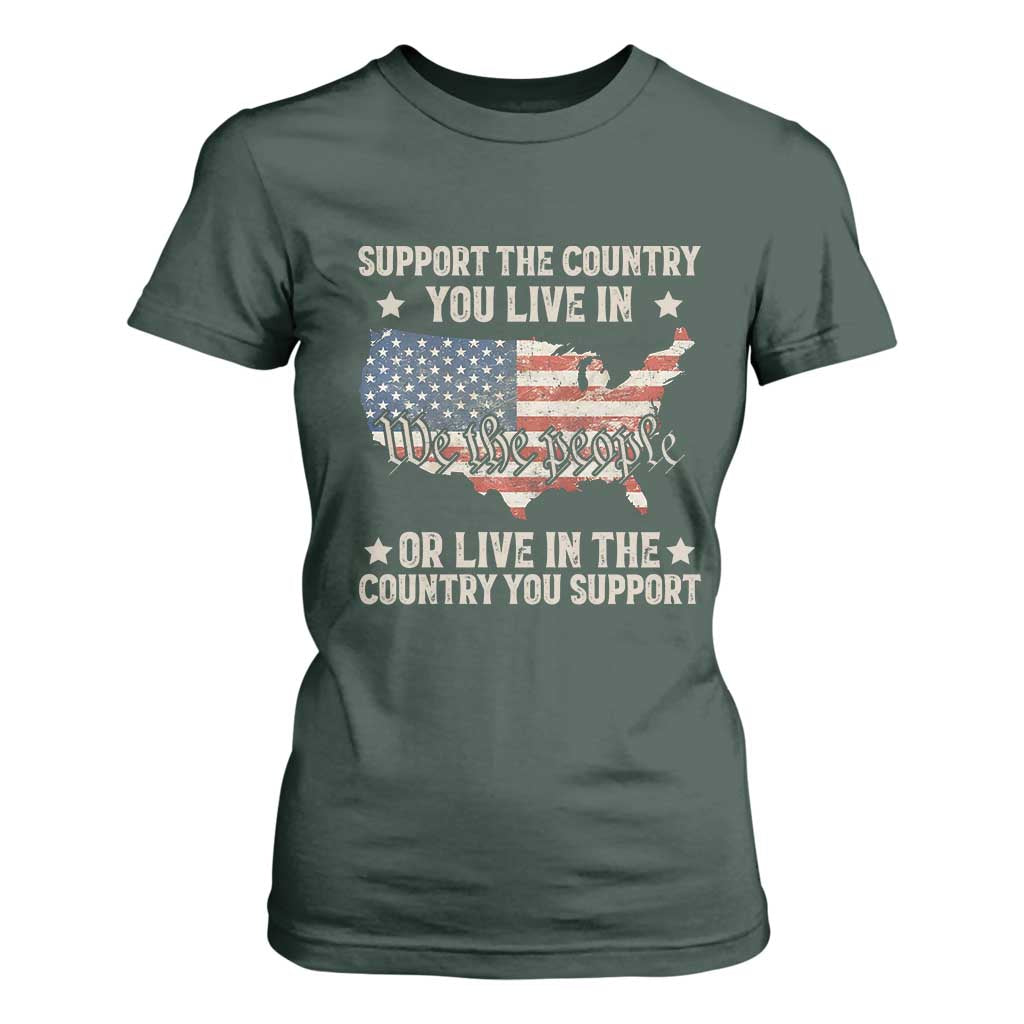 Funny Support The Country You Live In T Shirt For Women American Flag Map We The People Patriotic TS11 Dark Forest Green Print Your Wear