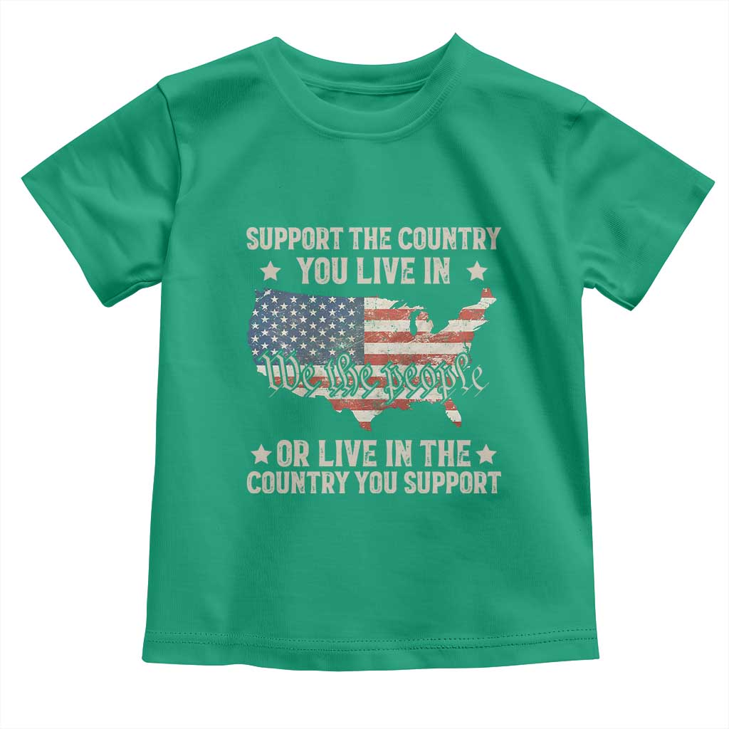 Funny Support The Country You Live In Toddler T Shirt American Flag Map We The People Patriotic TS11 Irish Green Print Your Wear
