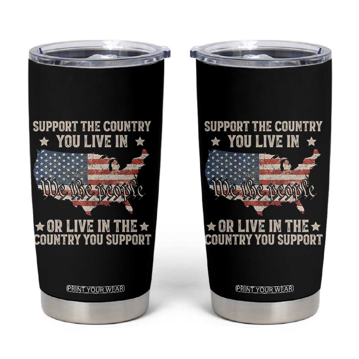 Funny Support The Country You Live In Tumbler Cup American Flag Map We The People Patriotic TS11 Black Print Your Wear