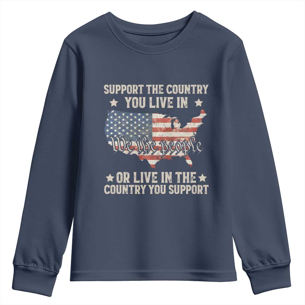 Funny Support The Country You Live In Youth Sweatshirt American Flag Map We The People Patriotic TS11 Navy Print Your Wear
