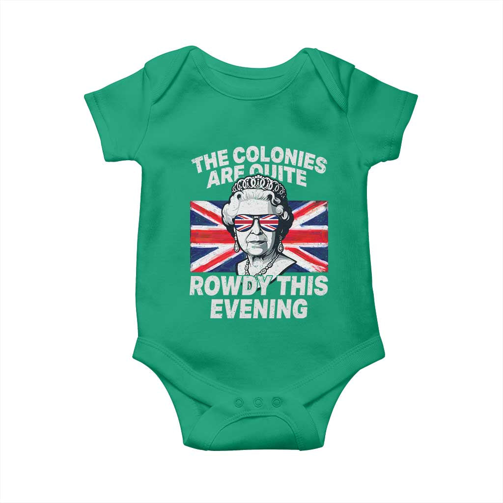 Funny The Colonies Are Quite Rowdy This Evening Baby Onesie Queen 4th Of July TS11 Irish Green Print Your Wear