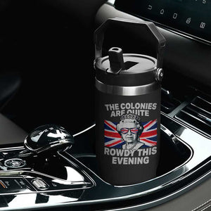 Funny The Colonies Are Quite Rowdy This Evening Flip Straw Tumbler Queen 4th Of July TS11 Print Your Wear