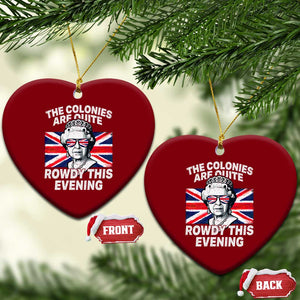 Funny The Colonies Are Quite Rowdy This Evening Ceramic Ornament Queen 4th Of July TS11 Print Your Wear