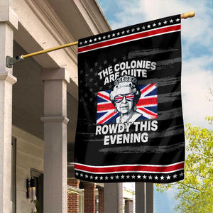 Funny The Colonies Are Quite Rowdy This Evening Garden Flag Queen 4th Of July TS11 Distressed Black Red Print Your Wear