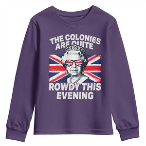Funny The Colonies Are Quite Rowdy This Evening Youth Sweatshirt Queen 4th Of July TS11 Purple Print Your Wear
