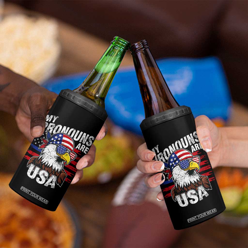 Funny My Pronouns Are USA 4th of July 4 in 1 Can Cooler Tumbler Patriotic Eagle American Flag TS11 Print Your Wear