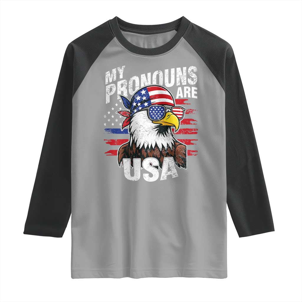 Funny My Pronouns Are USA 4th of July Raglan Shirt Patriotic Eagle American Flag TS11 Sport Gray Black Print Your Wear