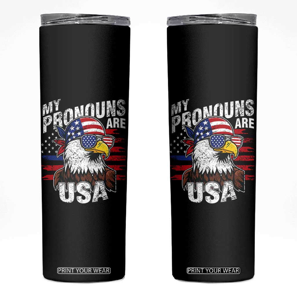 Funny My Pronouns Are USA 4th of July Skinny Tumbler Patriotic Eagle American Flag TS11 Black Print Your Wear