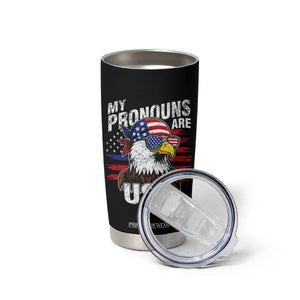 Funny My Pronouns Are USA 4th of July Tumbler Cup Patriotic Eagle American Flag TS11 Print Your Wear