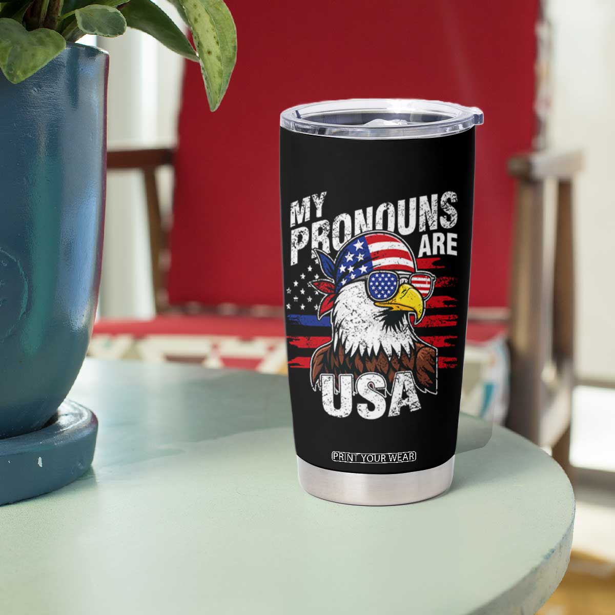 Funny My Pronouns Are USA 4th of July Tumbler Cup Patriotic Eagle American Flag TS11 Print Your Wear