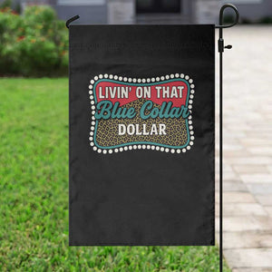 Living On That Blue Collar Dollar Garden Flag Leopard Print TS11 Print Your Wear
