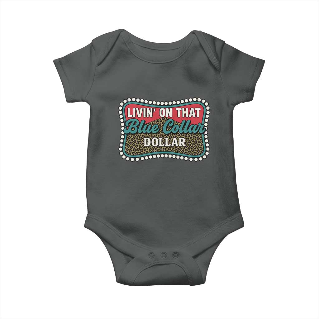 Living On That Blue Collar Dollar Baby Onesie Leopard Print TS11 Dark Heather Print Your Wear