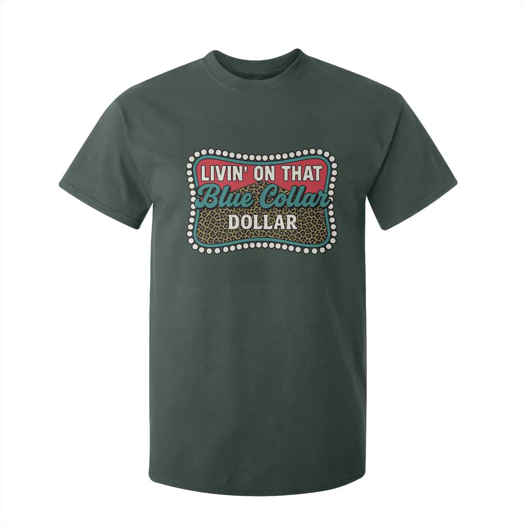 Living On That Blue Collar Dollar T Shirt For Kid Leopard Print TS11 Dark Forest Green Print Your Wear