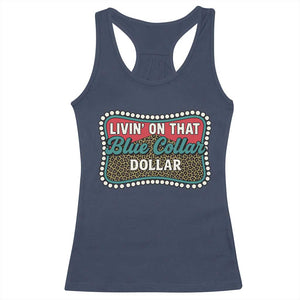 Living On That Blue Collar Dollar Racerback Tank Top Leopard Print TS11 Navy Print Your Wear