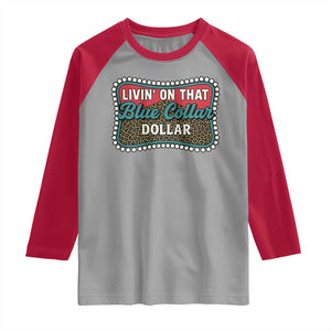 Living On That Blue Collar Dollar Raglan Shirt Leopard Print TS11 Sport Gray Red Print Your Wear