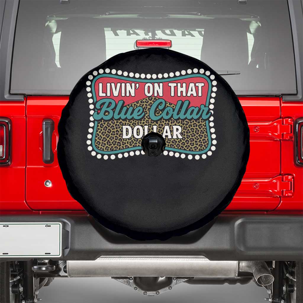 Living On That Blue Collar Dollar Spare Tire Cover Leopard Print TS11 Black Print Your Wear