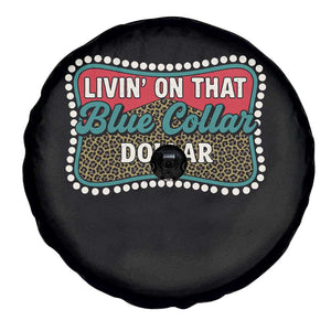 Living On That Blue Collar Dollar Spare Tire Cover Leopard Print TS11 Print Your Wear