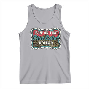 Living On That Blue Collar Dollar Tank Top Leopard Print TS11 Athletic Heather Print Your Wear