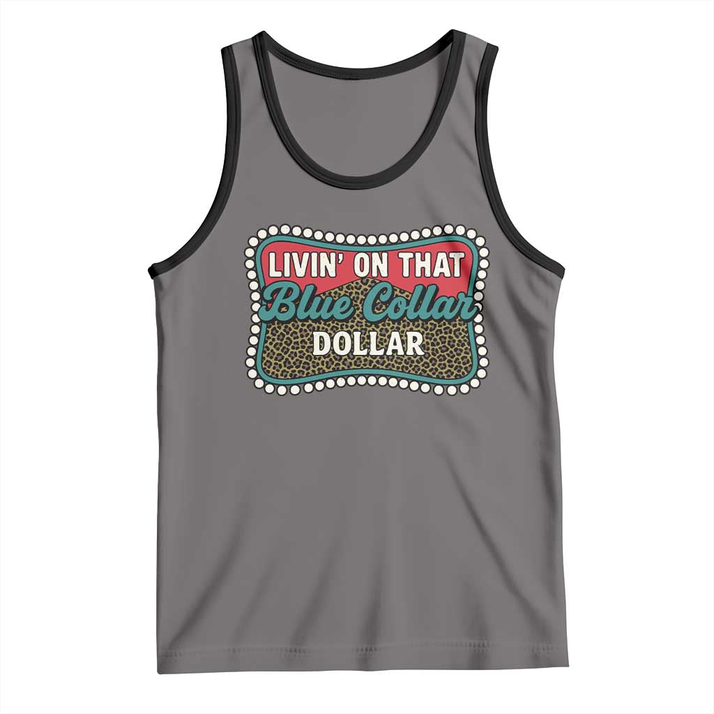 Living On That Blue Collar Dollar Tank Top Leopard Print TS11 Deep Heather Black Print Your Wear