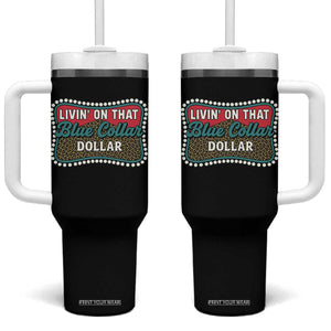 Living On That Blue Collar Dollar Tumbler With Handle Leopard Print TS11 One Size: 40 oz Black Print Your Wear