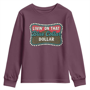 Living On That Blue Collar Dollar Youth Sweatshirt Leopard Print TS11 Maroon Print Your Wear