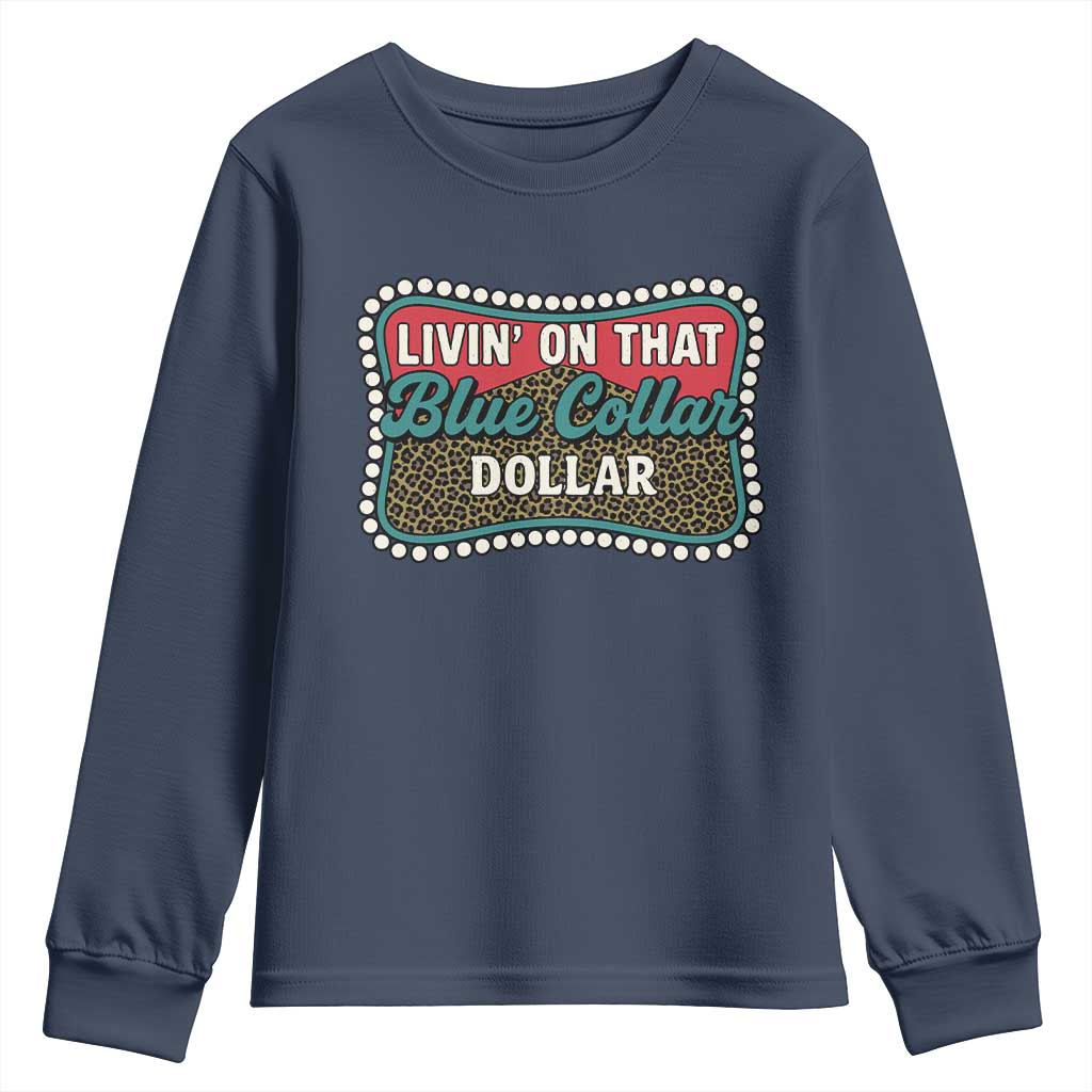 Living On That Blue Collar Dollar Youth Sweatshirt Leopard Print TS11 Navy Print Your Wear