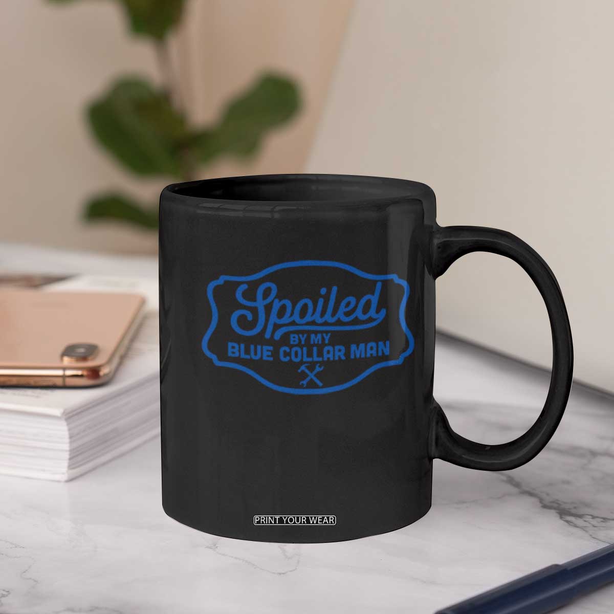 Funny Spoiled By My Blue Collar Man Coffee Mug TS11 Print Your Wear