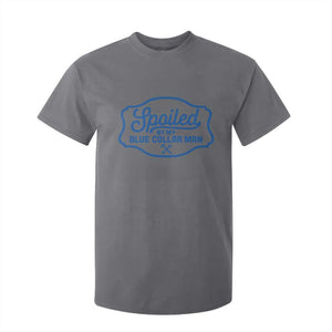 Funny Spoiled By My Blue Collar Man T Shirt For Kid TS11 Charcoal Print Your Wear