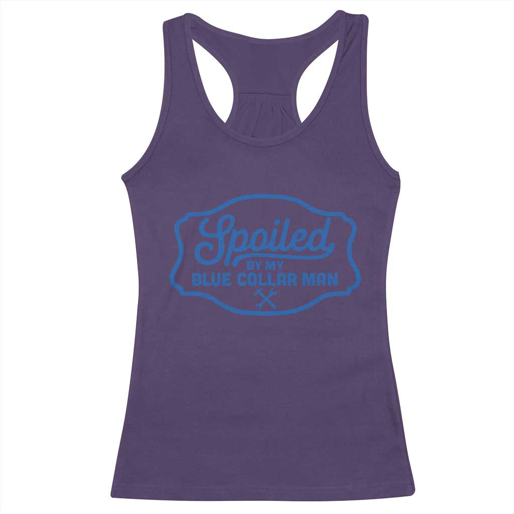 Funny Spoiled By My Blue Collar Man Racerback Tank Top TS11 Purple Print Your Wear