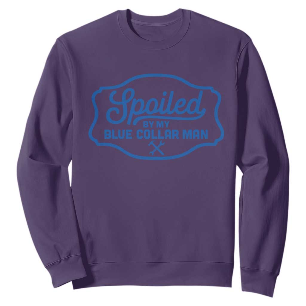Funny Spoiled By My Blue Collar Man Sweatshirt TS11 Purple Print Your Wear