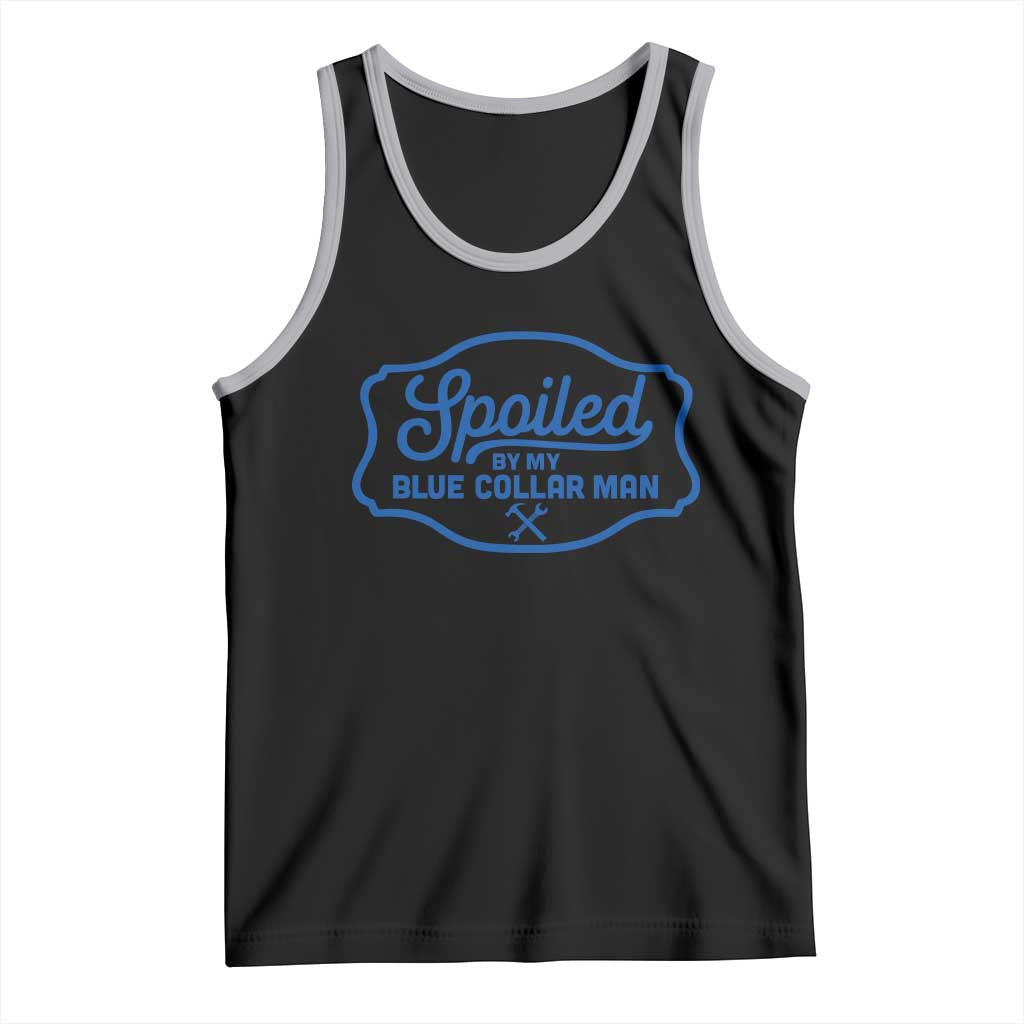 Funny Spoiled By My Blue Collar Man Tank Top TS11 Black Athletic Heather Print Your Wear