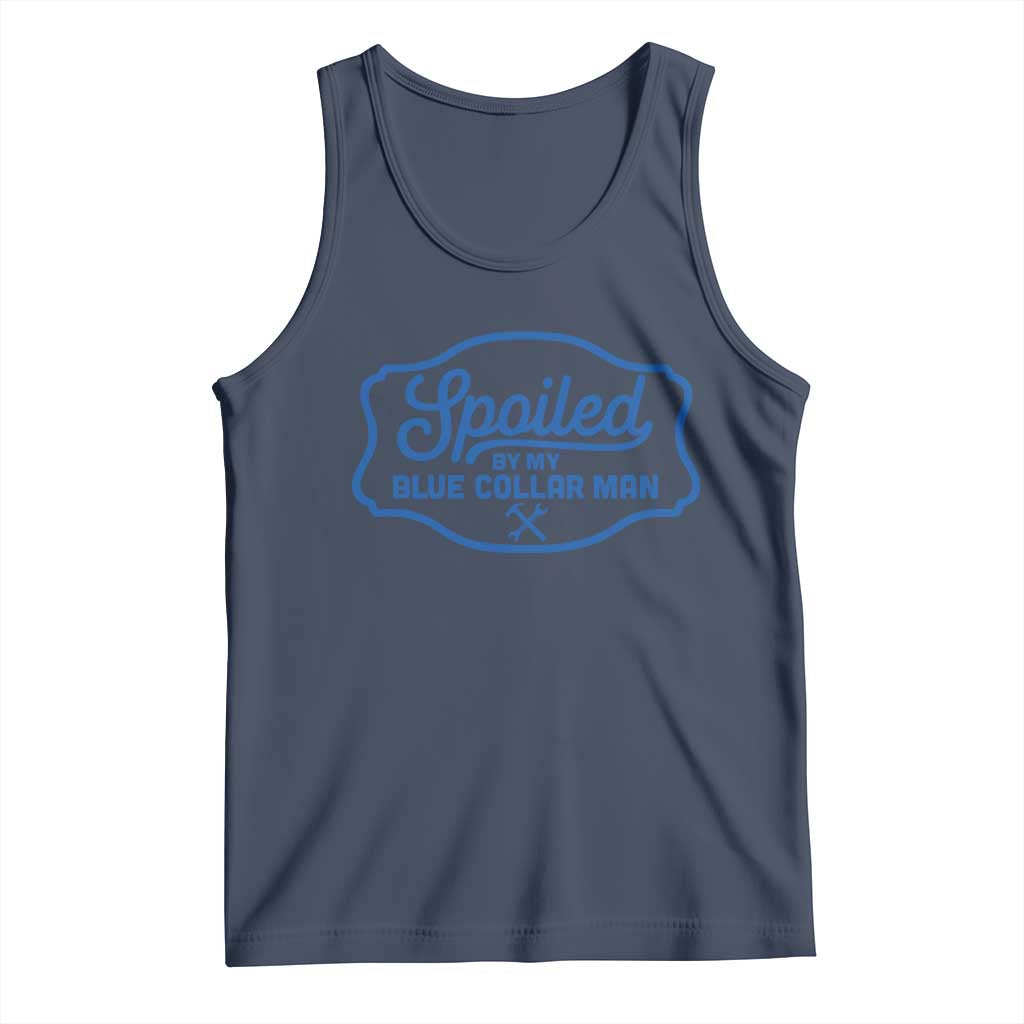 Funny Spoiled By My Blue Collar Man Tank Top TS11 Navy Print Your Wear