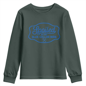 Funny Spoiled By My Blue Collar Man Youth Sweatshirt TS11 Dark Forest Green Print Your Wear