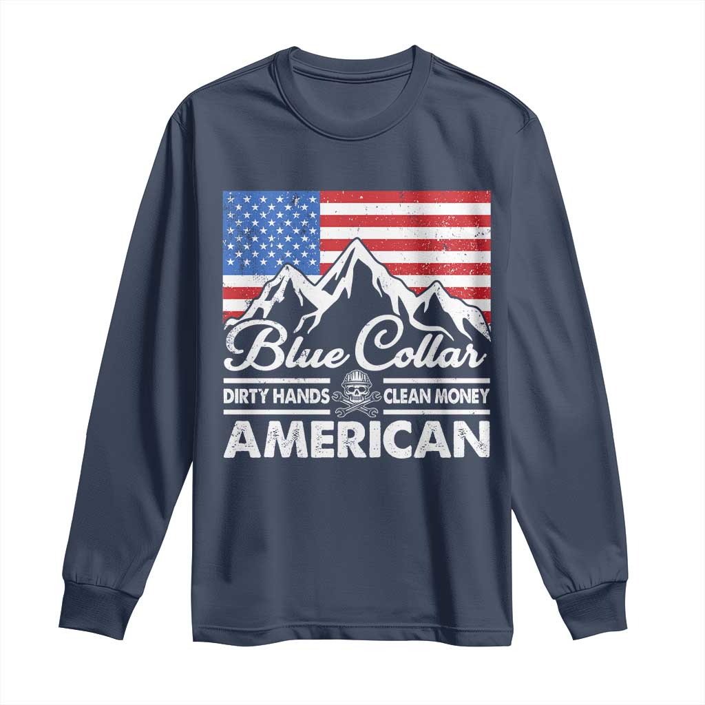 Blue Collar American Long Sleeve Shirt Dirty Hands Clean Money Vintage American Flag Mountain TS11 Navy Print Your Wear