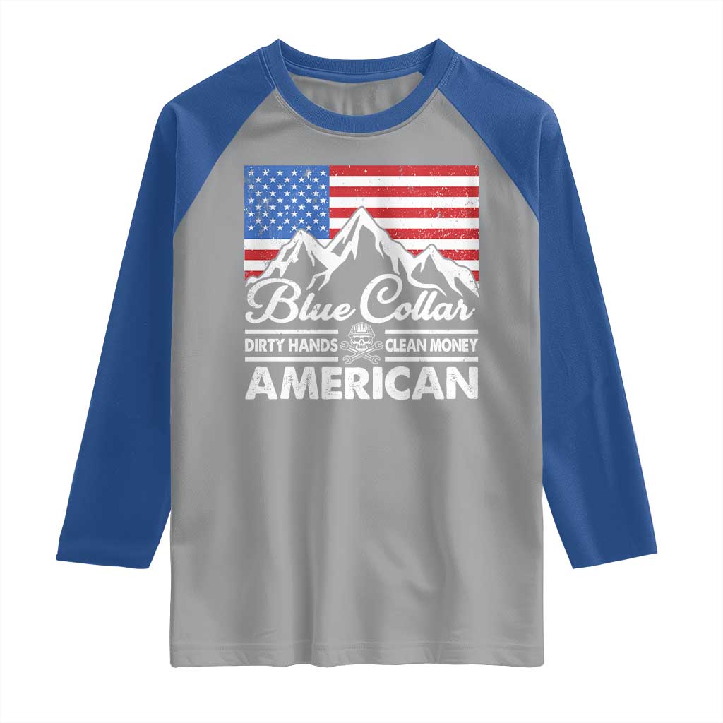 Blue Collar American Raglan Shirt Dirty Hands Clean Money Vintage American Flag Mountain TS11 Sport Gray Royal Print Your Wear