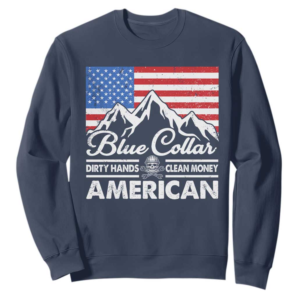 Blue Collar American Sweatshirt Dirty Hands Clean Money Vintage American Flag Mountain TS11 Navy Print Your Wear