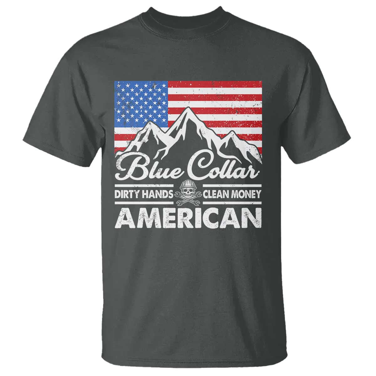Blue Collar American T Shirt Dirty Hands Clean Money Vintage American Flag Mountain TS11 Dark Heather Print Your Wear