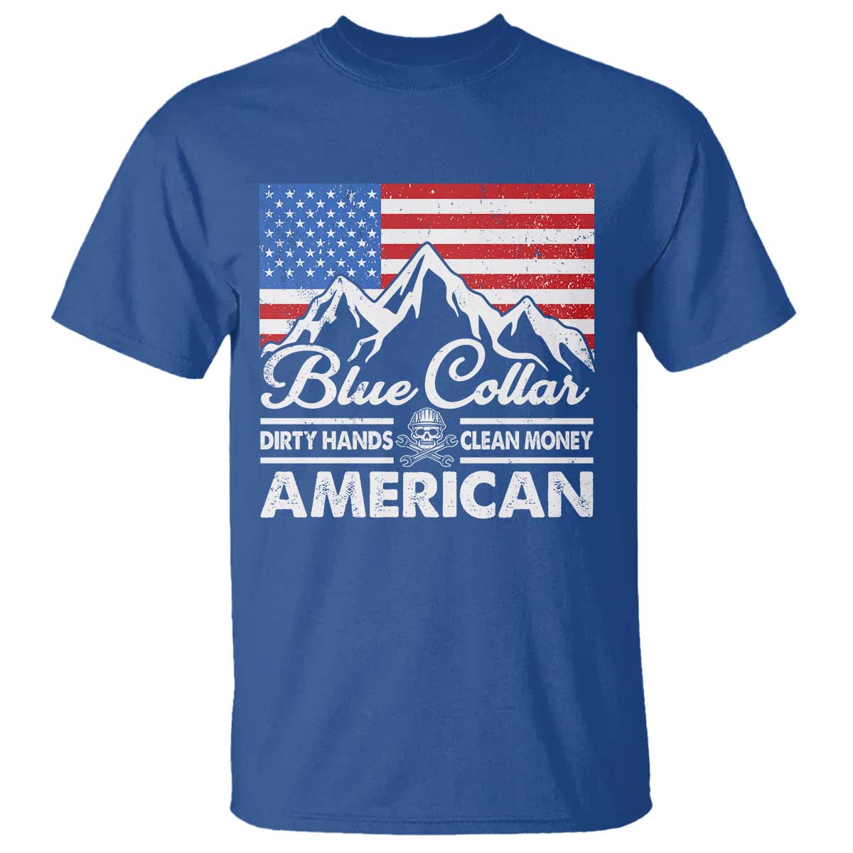 Blue Collar American T Shirt Dirty Hands Clean Money Vintage American Flag Mountain TS11 Royal Blue Print Your Wear