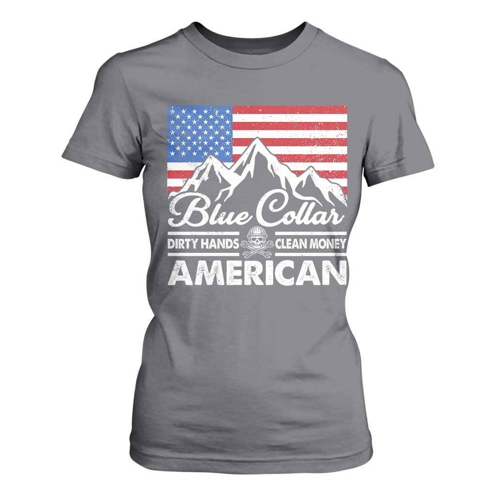 Blue Collar American T Shirt For Women Dirty Hands Clean Money Vintage American Flag Mountain TS11 Charcoal Print Your Wear