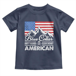 Blue Collar American Toddler T Shirt Dirty Hands Clean Money Vintage American Flag Mountain TS11 Navy Print Your Wear